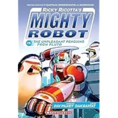 Ricky Ricotta's Mighty Robot Vs. the Unpleasant Penguins from Pluto - Book by Dav Pilkey