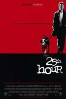25th Hour - 2002 ‧ Drama/Crime ‧ 2h 15m