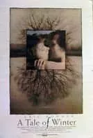 A Tale of Winter - 1992 ‧ Drama/Melodrama ‧ 1h 54m