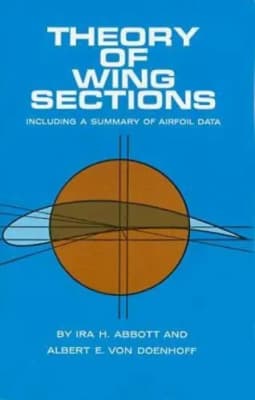 Theory of Wing Sections: Including a Summary of Airfoil Data - Book by Albert E. Von Doenhoff and Ira Abbott