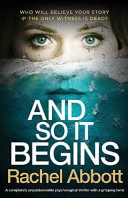 And So It Begins: A Brilliant Psychological Thriller that Twists and Turns - Book by Rachel Abbott
