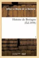 Arthur Le Moyne de La Borderie (Arthur de La Borderie) - Historian