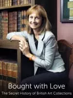 Bought with Love: The Secret History of British Art Collections - TV series