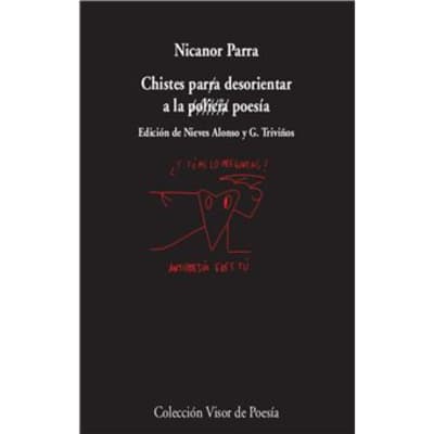 Chistes parra desorientar policía a la poesía Nicanor Parra - Book by Nicanor Parra