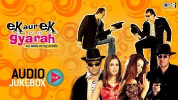 Ek Aur Ek Gyarah - 2003 ‧ Bollywood/Comedy music ‧ 3h 25m