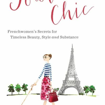 Forever Chic: Frenchwomen's Secrets for Timeless Beauty, Style, and Substance - Book by Tish Jett
