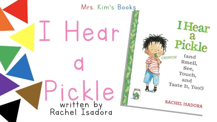 I Hear a Pickle: And Smell, See, Touch, and Taste It, Too! - Book by Rachel Isadora