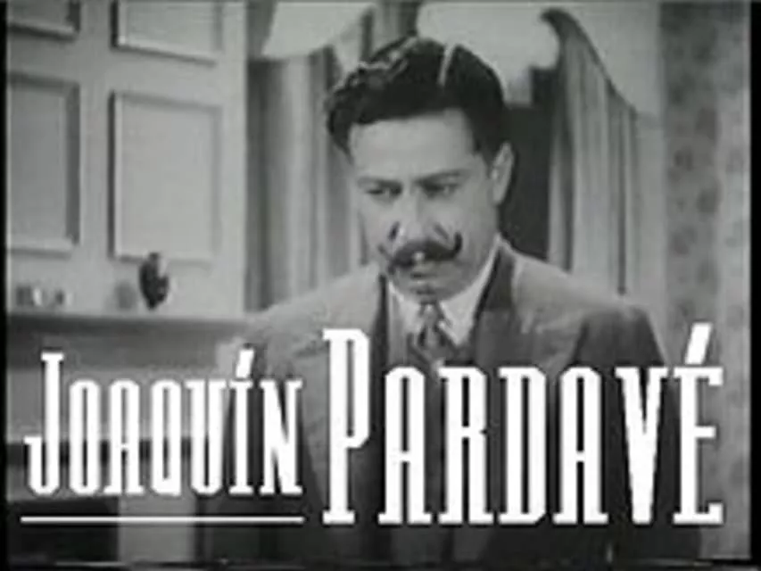Joaquín Pardavé - Mexican film actor and director