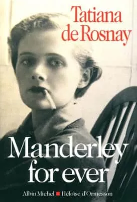 Manderley Forever: A Biography of Daphne Du Maurier Tatiana de Rosnay - Book by Tatiana de Rosnay