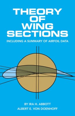 Theory of Wing Sections: Including a Summary of Airfoil Data - Book by Albert E. Von Doenhoff and Ira Abbott