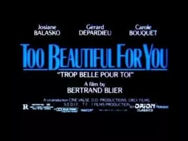 Too Beautiful for You - 1989 ‧ Drama/Comedy-drama ‧ 1h 32m