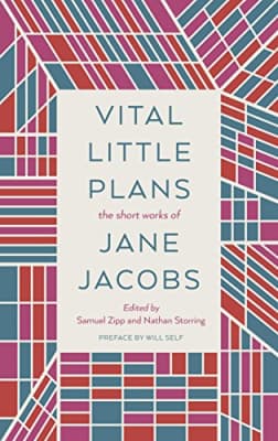 Vital Little Plans: The Short Works of Jane Jacobs - Book by Jane Jacobs