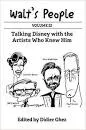 Walt's People: Talking Disney With the Artists Who Knew Him - Book by Didier Ghez