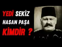 yedi sekiz hasan paşa - Military officer