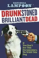 Drunk Stoned Brilliant Dead: The Story of the National Lampoon - 2015 ‧ Comedy/Historical Documentary ‧ 1h 38m
