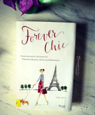 Forever Chic: Frenchwomen's Secrets for Timeless Beauty, Style, and Substance - Book by Tish Jett