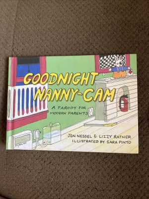 Goodnight Nanny-Cam: A Parody for Modern Parents Lizzy Ratner - Book by Jen Nessel and Lizzy Ratner