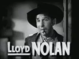 Lloyd Nolan - American film actor