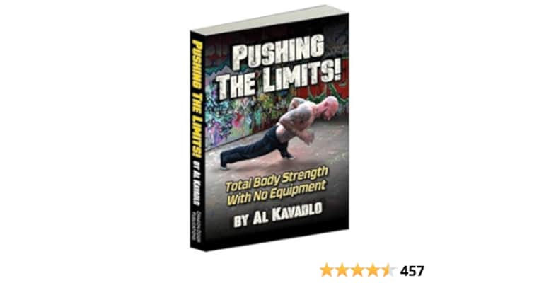 Pushing the Limits! Total Body Strength with No Equipment Al Kavadlo - Book by Al Kavadlo