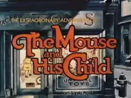 The Extraordinary Adventures of the Mouse and His Child - 1977 ‧ Fantasy/Adventure ‧ 1h 23m