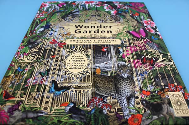 The Wonder Garden : Wander Through 5 Habitats to Discover 80 Amazing Animals - Book by Jenny Broom