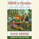 Bobos in Paradise: The New Upper Class and How They Got There - Book by David Brooks