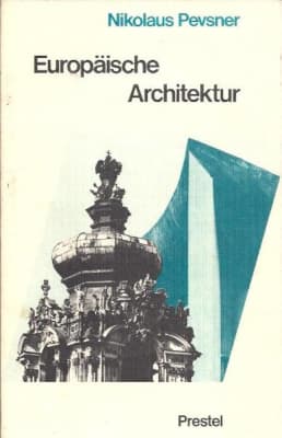 Europäische Architektur von den Anfängen bis zur Gegenwart Nikolaus Pevsner - Book by Nikolaus Pevsner