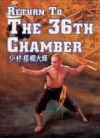 Return to the 36th Chamber - 1980 ‧ Action/Martial Arts ‧ 1h 39m