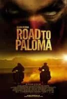 Road to Paloma - 2014 ‧ Drama/Thriller ‧ 1h 31m