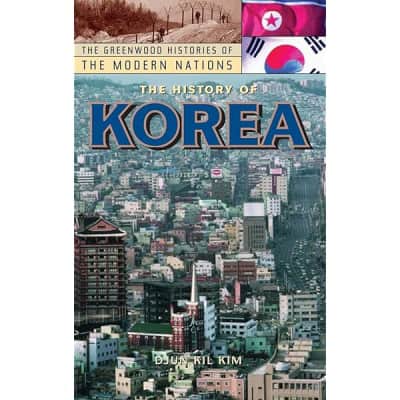 The History of Korea, 2nd Edition Chun-gil Kim - 