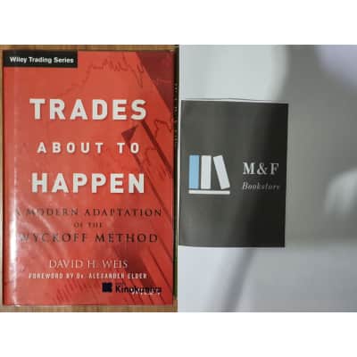 Trades About to Happen: A Modern Adaptation of the Wyckoff Method - Book by David H. Weis