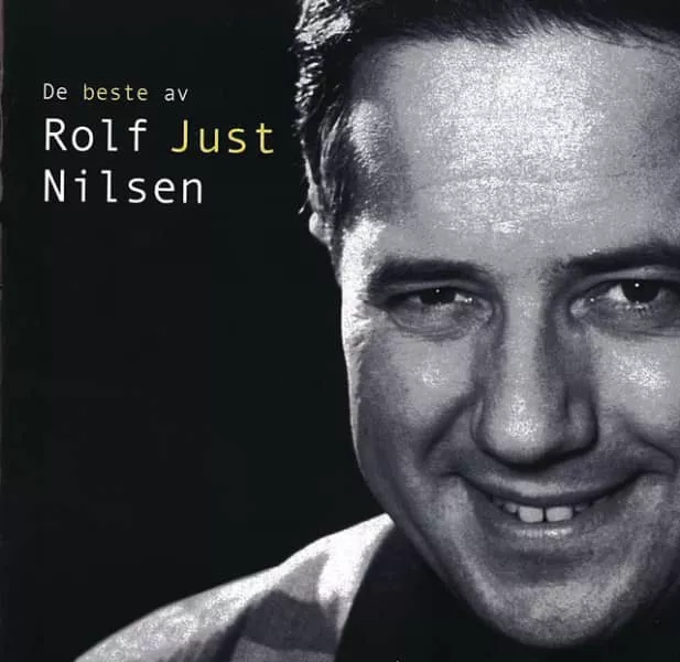 Rolf Just Nilsen - Norwegian singer