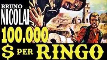 $100,000 for Ringo - 1965 ‧ Drama/Spaghetti Western ‧ 1h 50m