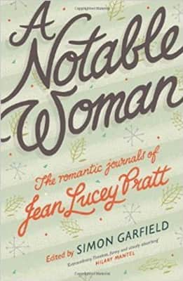 A Notable Woman: The Romantic Journals of Jean Lucey Pratt - Book by Jean Lucey Pratt