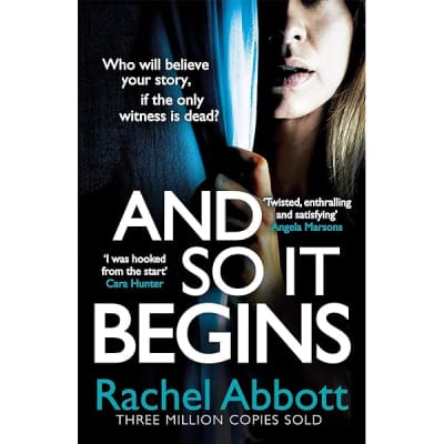And So It Begins: A Brilliant Psychological Thriller that Twists and Turns - Book by Rachel Abbott
