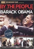 By the People: The Election of Barack Obama - 2009 ‧ Documentary ‧ 1h 56m