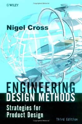 Engineering Design Methods: Strategies for Product Design - Book by Nigel Cross