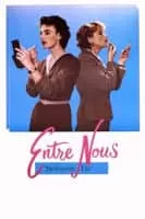 Entre Nous (Coup de foudre) - 1983 ‧ Drama/War ‧ 1h 52m