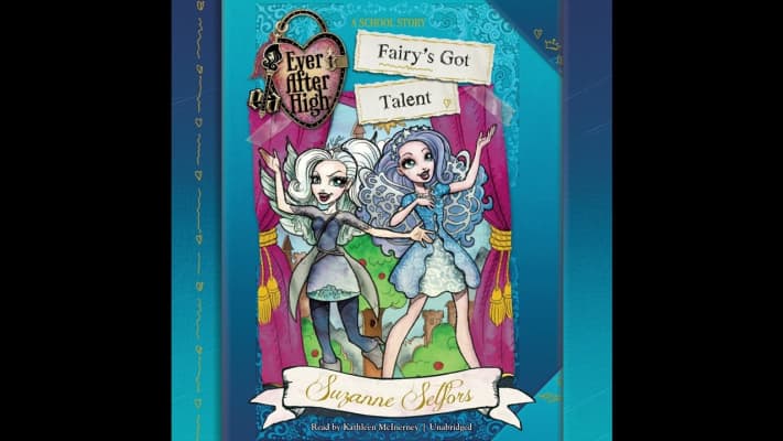 Ever After High: Fairy's Got Talent Suzanne Selfors - Book by Suzanne Selfors