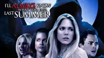 I'll Always Know What You Did Last Summer - 2006 ‧ Slasher/Teen ‧ 1h 32m