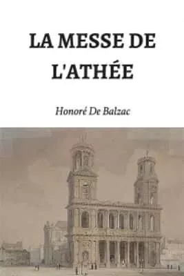 La Messe de l'athée Honoré de Balzac - Short story by Honoré de Balzac