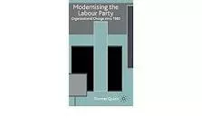 Modernising the Labour Party: Organisational Change - Book by Thomas Quinn
