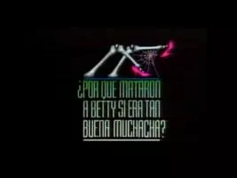 ¿Por qué mataron a Betty si era tan buena muchacha? - TV program