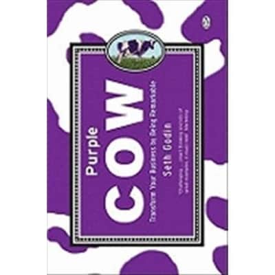 Purple Cow: Transform Your Business by Being Remarkable - Book by Seth Godin