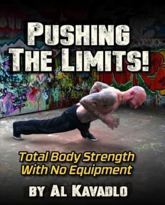 Pushing the Limits! Total Body Strength with No Equipment Al Kavadlo - Book by Al Kavadlo