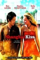 Shanghai Kiss - 2007 ‧ Comedy-drama/Indie film ‧ 1h 46m