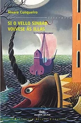 Si o vello Sinbad volvese as illas... Alvaro Cunqueiro - Book by Alvaro Cunqueiro