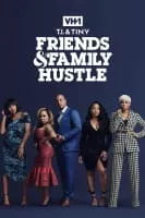 T. I. & Tiny: Friends & Family Hustle - American television series