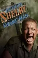 The Return of Shelby the Swamp Man - TV program