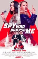 The Spy Who Dumped Me - 2018 ‧ Action/Comedy ‧ 1h 58m